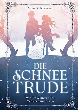 E-Book (epub) Die Schneetrude von Meike K. Fehrmann