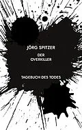 E-Book (epub) DER OVERKILLER von Jörg Spitzer