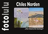 E-Book (epub) Chiles Norden von Sr. Fotolulu