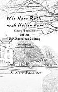 E-Book (epub) Wie Herr Roth nach Holzen kam von K. Alois Schneider