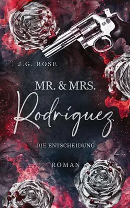 E-Book (epub) Mr. & Mrs. Rodríguez - Die Entscheidung von J. G. Rose