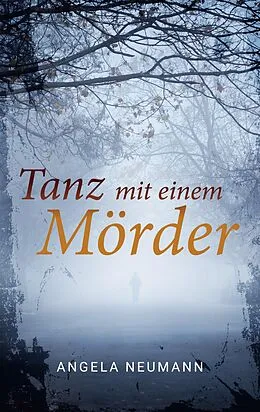 E-Book (epub) Tanz mit einem Mörder von Angela Neumann