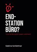 E-Book (epub) Endstation Büro? von Sabine Schlattner