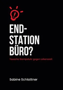 E-Book (epub) Endstation Büro? von Sabine Schlattner