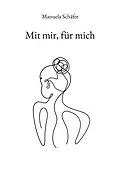 E-Book (epub) Mit mir, für mich von Manuela Schäfer