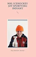 E-Book (epub) NHL icehockey joy sportying indiany von Peter Oberfrank - Hunziker