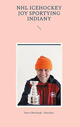 E-Book (epub) NHL icehockey joy sportying indiany von Peter Oberfrank - Hunziker