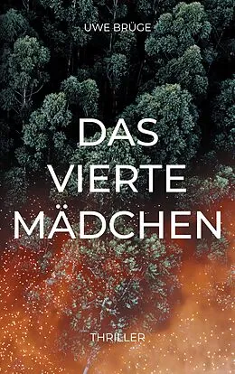 E-Book (epub) Das Vierte Mädchen von Uwe Brüge