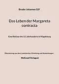 E-Book (epub) Das Leben der Margareta contracta von Bruder Johannes O. P., Einleitung und Anmerkungen) Verlaguet (Übersetzung