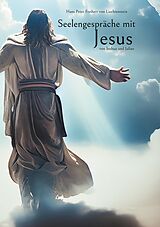 E-Book (epub) Seelengespräche mit Jesus von Hans Peter Freiherr von Liechtenstein