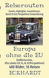 E-Book (epub) Europa ohne die EU: Großbritannien, EFTA Länder CH, FL, N, IS (Perspektiven) von Bernd H. Eckhardt
