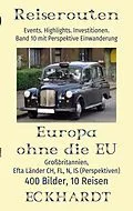 E-Book (epub) Europa ohne die EU: Großbritannien, EFTA Länder CH, FL, N, IS (Perspektiven) von Bernd H. Eckhardt