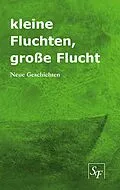 E-Book (epub) kleine Fluchten, große Flucht von Annette Villwock, Heiner Lahn, Gunnar Urbach