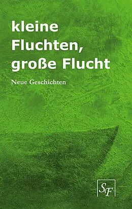 E-Book (epub) kleine Fluchten, große Flucht von Annette Villwock, Heiner Lahn, Gunnar Urbach