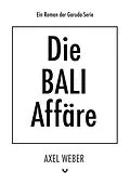 E-Book (epub) Die Bali Affäre von Axel Weber
