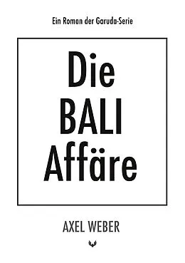 E-Book (epub) Die Bali Affäre von Axel Weber
