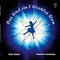 E-Book (epub) Das Kind ein 7 Strahlen Stern von Heike Schmitt, Madeleine Pfeilsticker