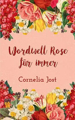 E-Book (epub) Wordwell Rose für immer von Cornelia Jost