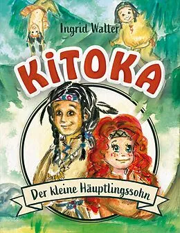 E-Book (epub) Kitoka - der kleine Häuptlingssohn von Ingrid Walter