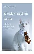 E-Book (epub) Kleider machen Leute - aber was machen Leute ohne Kleider? von Anna Held