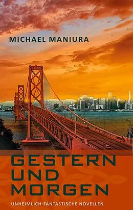 E-Book (epub) Gestern und morgen von Michael Maniura