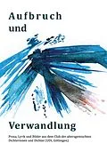 E-Book (epub) Aufbruch und Verwandlung von Ruth Finckh, Martina Scheible, Samira Belmonte