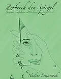E-Book (epub) Zerbrich den Spiegel von Nadine Simmerock