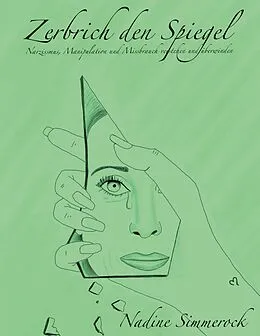 E-Book (epub) Zerbrich den Spiegel von Nadine Simmerock