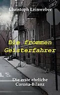 E-Book (epub) Die frommen Geisterfahrer von Christoph Leinweber
