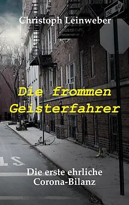E-Book (epub) Die frommen Geisterfahrer von Christoph Leinweber