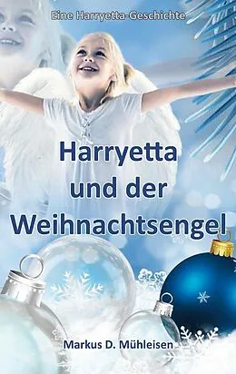 E-Book (epub) Harryetta und der Weihnachtsengel von Markus D. Mühleisen