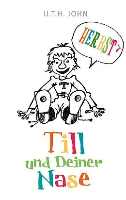 E-Book (epub) Till und deiner Nase - Band 2 von U. T. H John