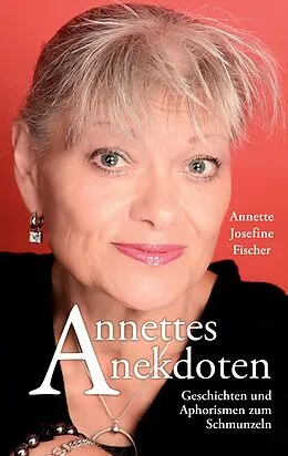E-Book (epub) Annettes Anekdoten von Annette-Josefine Fischer