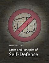 eBook (epub) Basics and Principles of Self-Defense de Bernd Irmscher