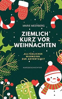 E-Book (epub) Ziemlich kurz vor Weihnachten von Marie Meerberg