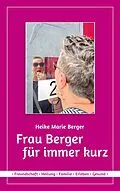 E-Book (epub) Frau Berger für immer kurz von Heike Marie Berger