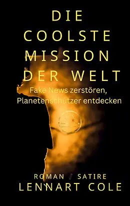 E-Book (epub) Die coolste Mission der Welt von Lennart Cole