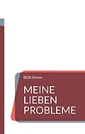 E-Book (epub) Meine Lieben Probleme von Boa Simon