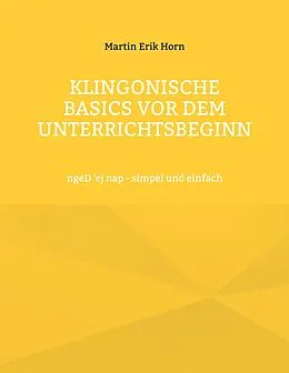 E-Book (epub) Klingonische Basics vor dem Unterrichtsbeginn von Martin Erik Horn