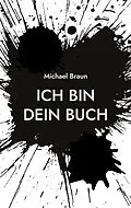 E-Book (epub) Ich bin dein Buch von Michael Braun