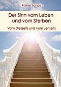 E-Book (epub) Der Sinn vom Leben und vom Sterben von Rainer Lange