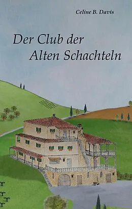 E-Book (epub) Der Club der Alten Schachteln von Celine B. Davis