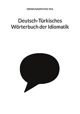 E-Book (epub) Deutsch-Türkisches Wörterbuch der Idiomatik von Nazim Kiygi