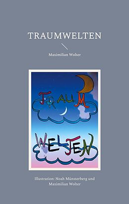 E-Book (epub) Traumwelten von Andreas Wolter, Maximilian Wolter