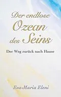 E-Book (epub) Der endlose Ozean des Seins von Eva-Maria Eleni