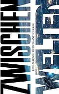 E-Book (epub) Zwischen-Welten von Roger Bandai, Felix Terborg, Annie G. Bauer