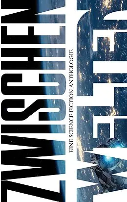 E-Book (epub) Zwischen-Welten von Roger Bandai, Felix Terborg, Annie G. Bauer