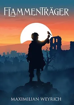 E-Book (epub) Flammenträger von Maximilian Weyrich