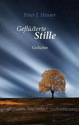 E-Book (epub) Geflüsterte Stille von Peter J. Heuser