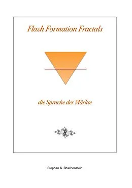 E-Book (epub) Flash Formation Fractals von Stephan A. Böschenstein